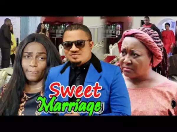 Sweet Marriage Season 5&6 - Ebere Okaro 2019